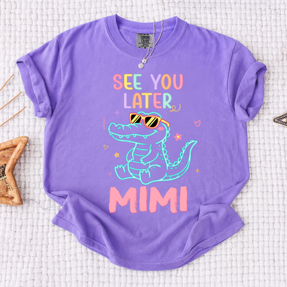 Comfort Colors® Personalized See You Later Mimi Cute Alligator Grandma Shirt, Custom Grandma Beach Shirt, Ocean Vacation Gift for Mimi Nana Gigi, Birthday Mothers Day Shirt
