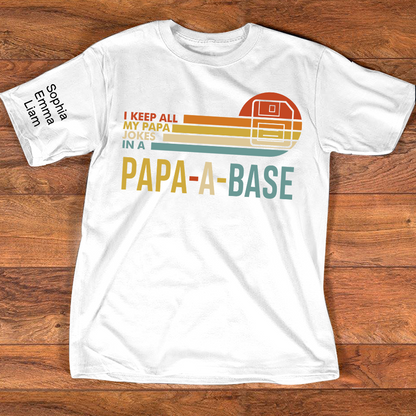 I Keep All My Papa Jokes In A Papa A Base Shirt Personalized Kids Names on Sleeve, Funny Grandpa Family T Shirt for Papa Dad Papaw Poppy, Fathers Day Birthday Gift