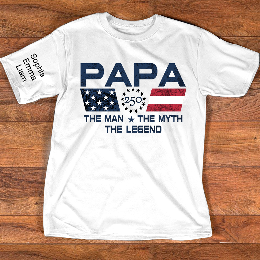 Personalized Papa Patriotic Shirt Custom Kids Names Sleeve, American Flag The Man Myth Legend, U.S. 250th Anniversary, 4th of July Shirt