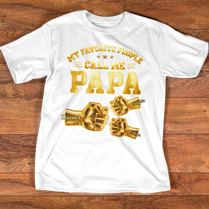My Favorite People Call Me Papa Shirt, Personalized Fist Bump Grandpa T Shirt with Kids Names, Custom Papa Gift for Father's Day Birthday Tee