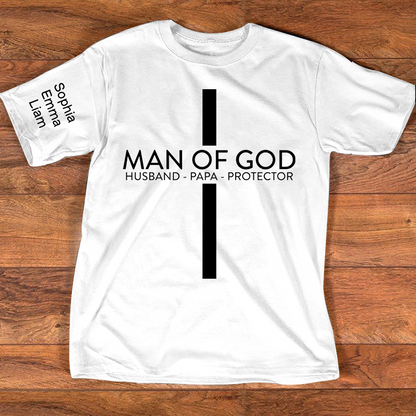 Personalized Man of God Shirt Custom Kids Names on Sleeve, Christian Papa Dad Grandpa Poppy T Shirt, Husband Protector Faith Family Gift for Father's Day Birthday