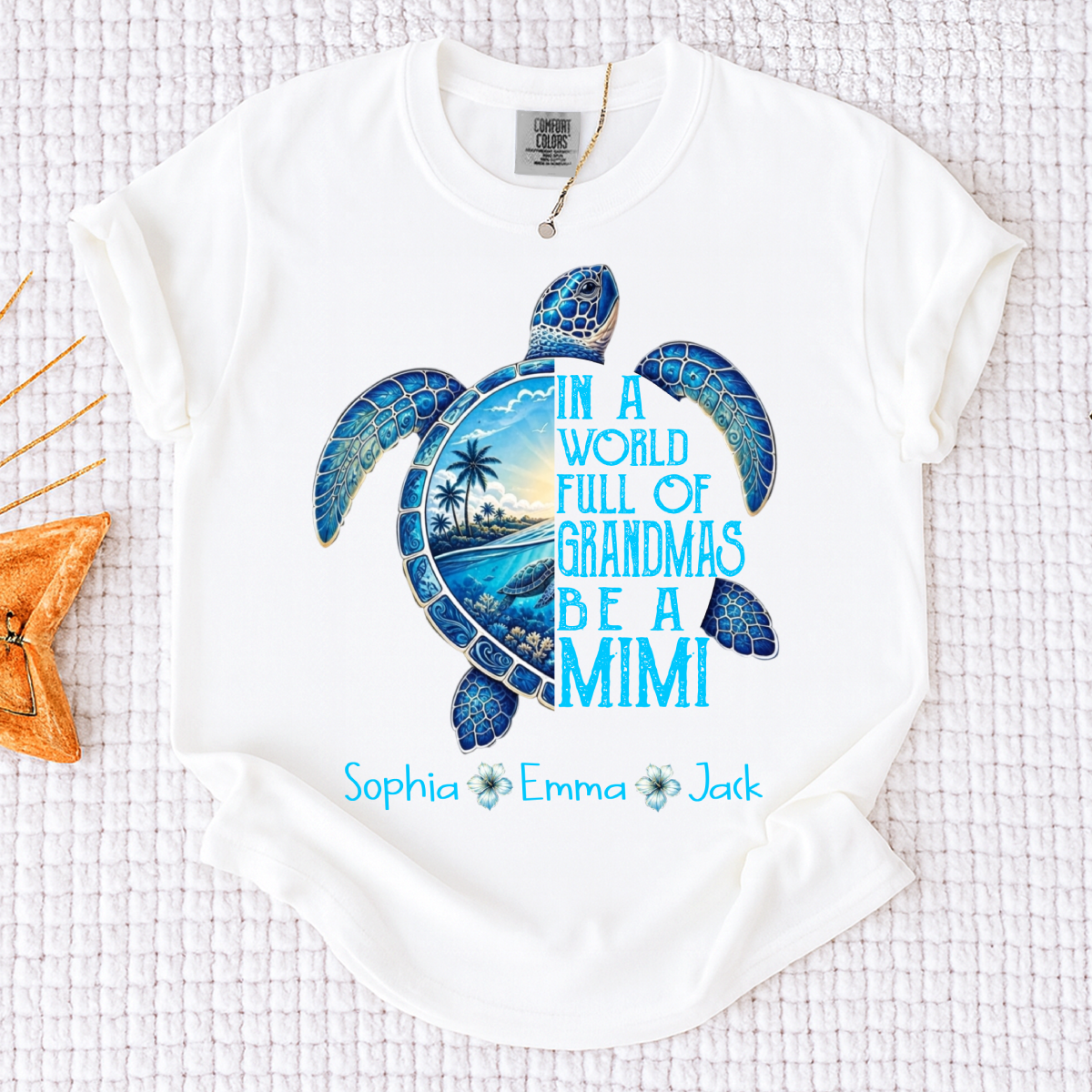 Comfort Colors® In A World Full Of Grandmas Be A Mimi, Sea Turtle,  Grandma Beach Shirt, Summer Family Gift, Custom Family Names Gift for Grandma