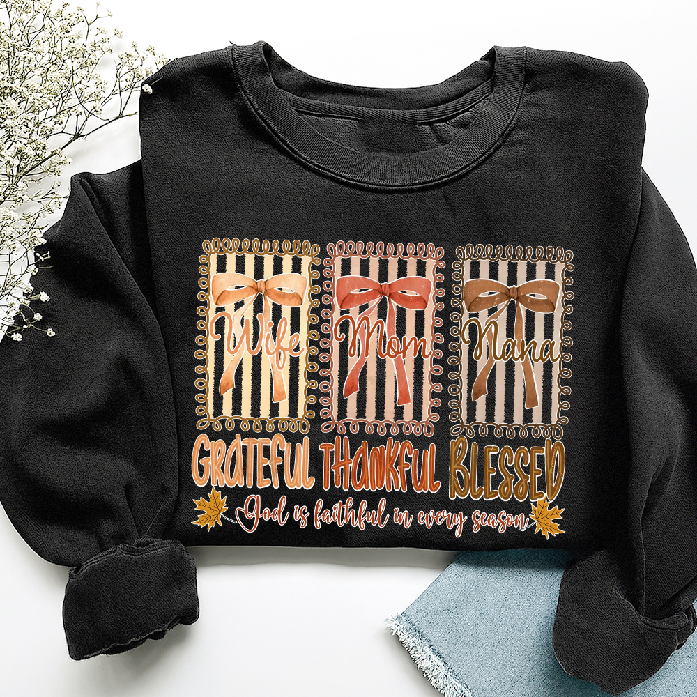 Wife Mom Nana - Grateful Thankful Blessed Shirt
