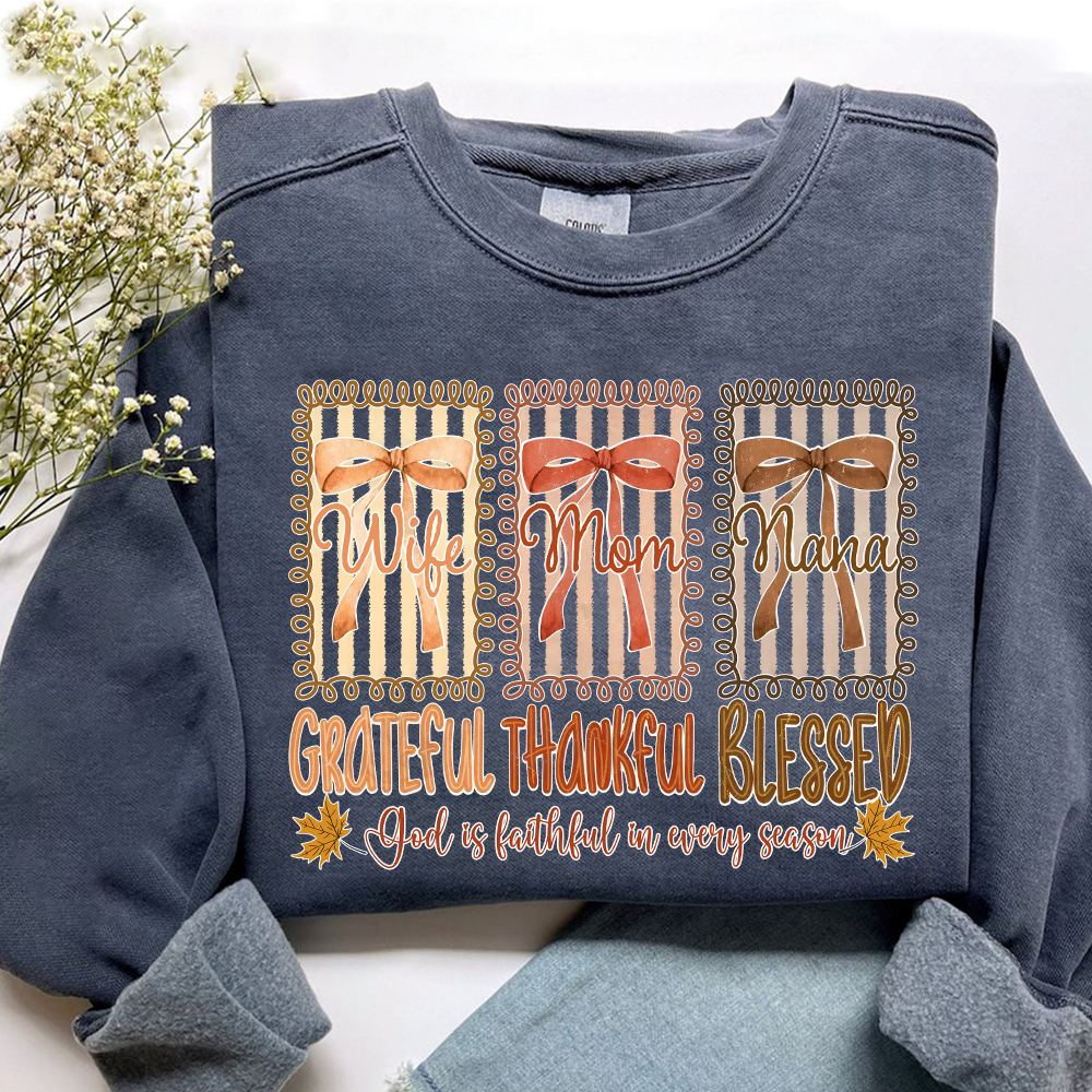 Wife Mom Nana - Grateful Thankful Blessed Shirt