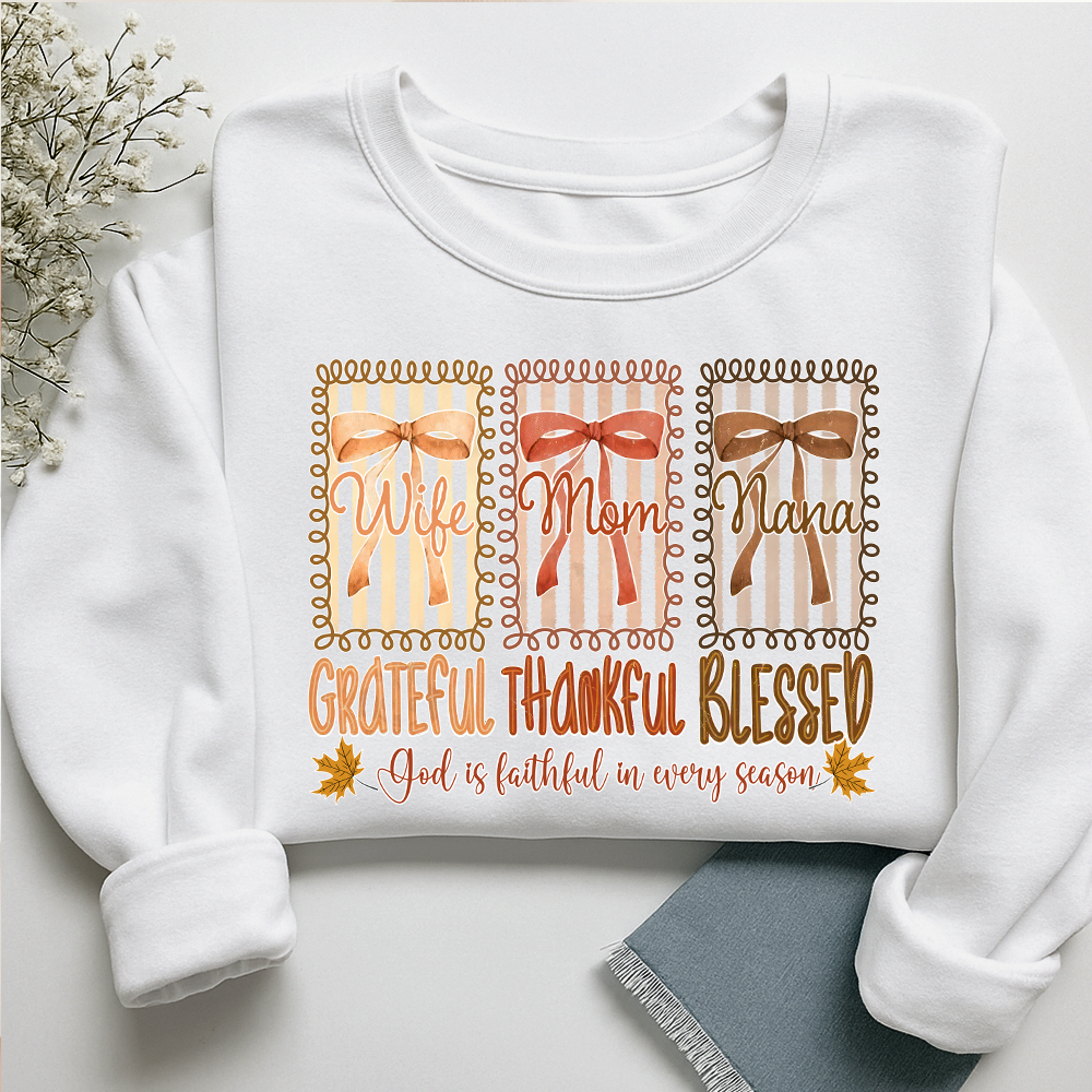Wife Mom Nana - Grateful Thankful Blessed Shirt