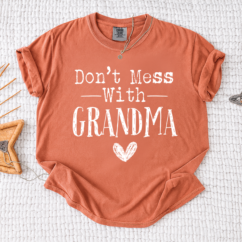 Comfort Colors® Don't Mess With" Personalized T-Shirt, Custom Design for Grandma, Mimi, Mama, Gigi, Funny Family Shirt, Gifts for Mother's Day, Birthday, Holiday