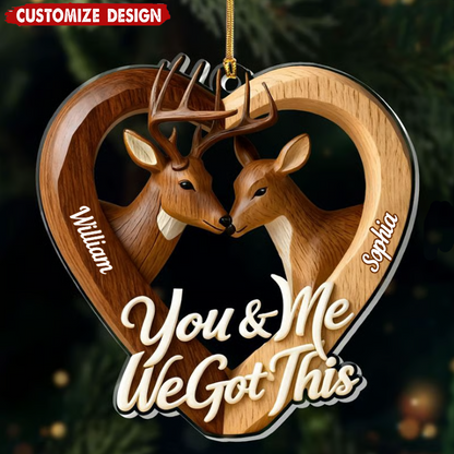 Personalized You & Me We Got This Ornament 2025, Custom 1-Layer Acrylic Decoration, Meaningful Christmas Gift For Couples Ornament