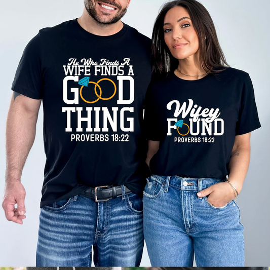 He Who Finds A Wife Finds A Good Thing Couple Shirt