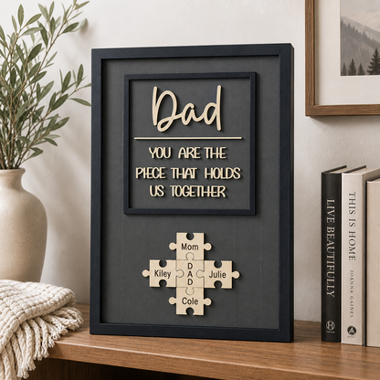 Personalized Dad Puzzle Wood Sign, Custom Family Names Wall Art, You Are The Piece That Holds Us Together Gift
