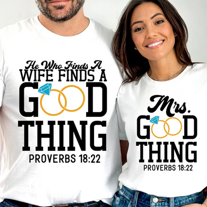 He Who Finds A Wife Finds A Good Thing Couple Shirt