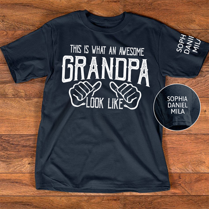 This Is What An Awesome Grandpa Look Like Fathers Day T-Shirt