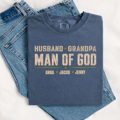Comfort Colors® Personalized Husband Grandpa Man of God Shirt with Kids Names, Custom Family Nickname T-Shirt for Dad Fathers Day Birthday