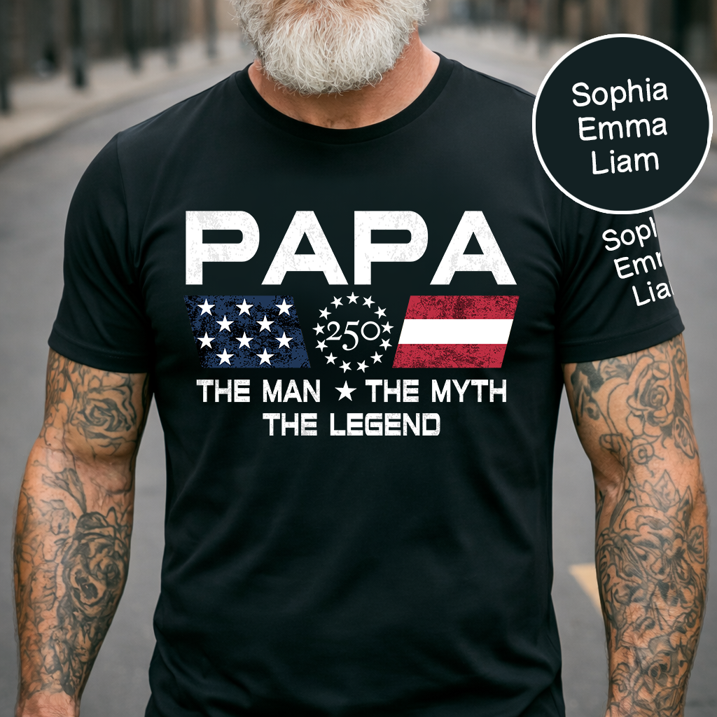 Personalized Papa Patriotic Shirt Custom Kids Names Sleeve, American Flag The Man Myth Legend, U.S. 250th Anniversary, 4th of July Shirt