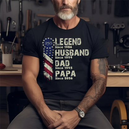 Personalized Legend Husband Dad Papa Shirt Since Year Custom Name Patriotic USA Flag, U.S. 250th Anniversary Family Gift for Men Fathers Day Birthday