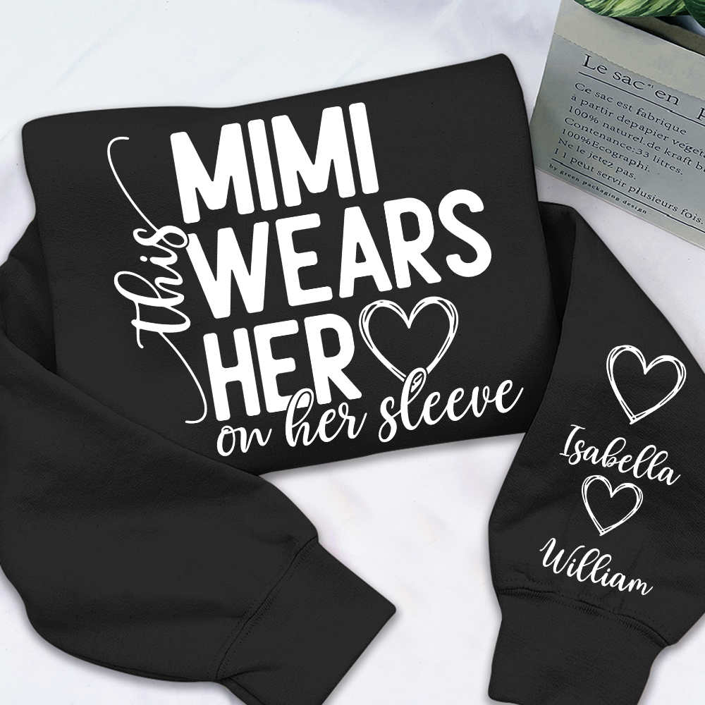 This Mimi Wears Her Heart On Her Sleeve Shirt with Grandkids’ Names, Custom Gift for Grandma Sweatshirt