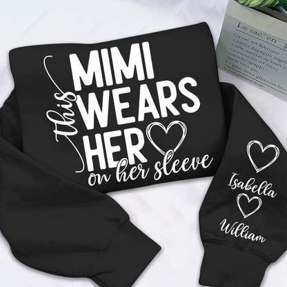 This Mimi Wears Her Heart On Her Sleeve Shirt with Grandkids’ Names, Custom Gift for Grandma Sweatshirt