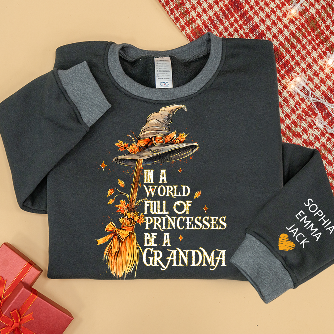 In A World Full Of Princesses Be A Grandma And Grandkids Halloween Sweatshirt Mix
