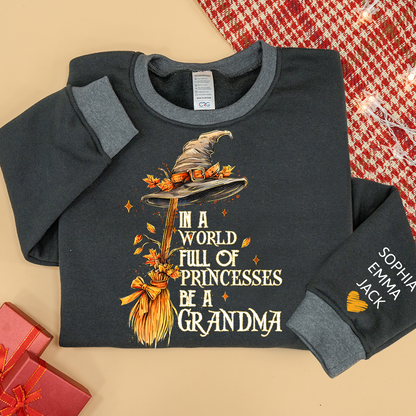 In A World Full Of Princesses Be A Grandma And Grandkids Halloween Sweatshirt Mix