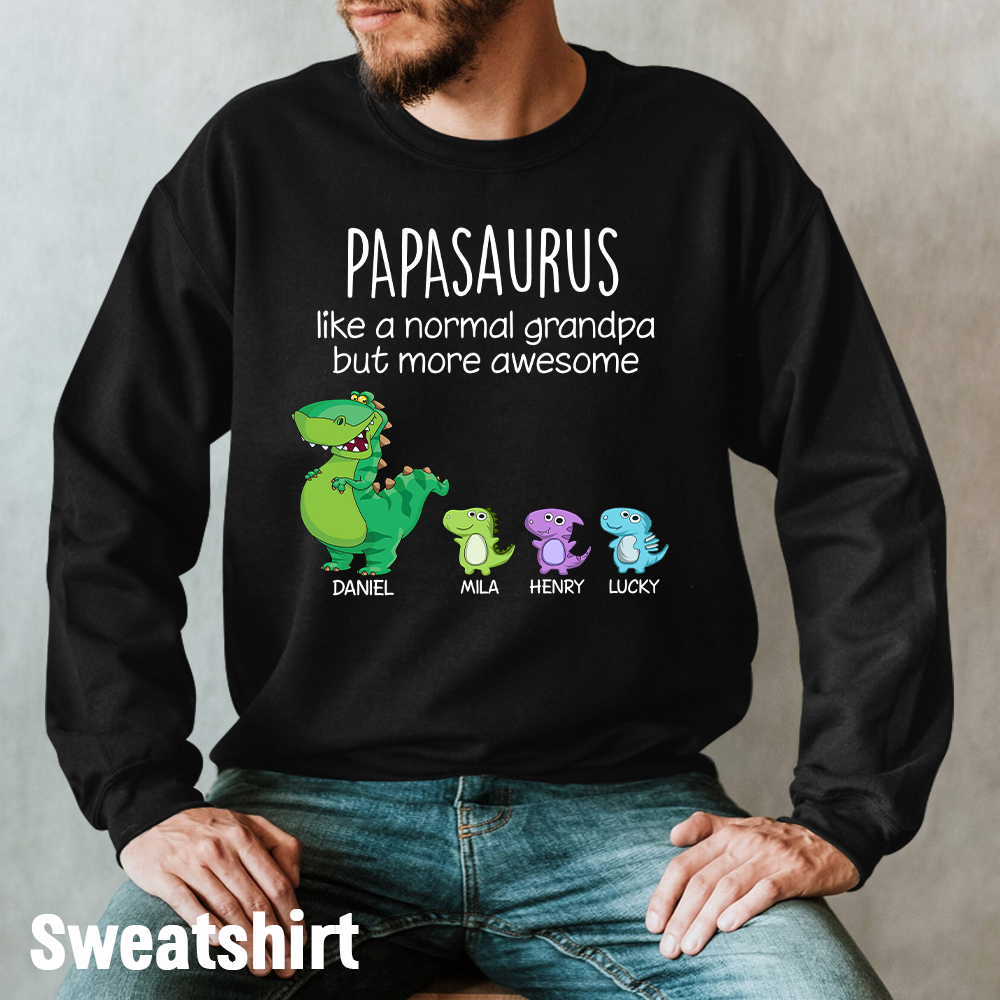 Customized Papasaurus Like A Normal Grandpa But More Awesome. Custom Name Papa And Kids, Gift Hoodie