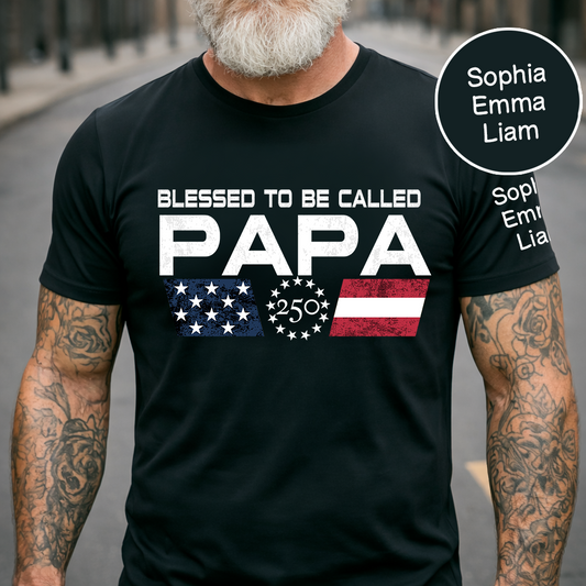 Personalized Blessed To Be Called Papa Shirt, Custom Kids Names for Dad Grandpa, U.S. 250th Anniversary Father’s Day Shirt