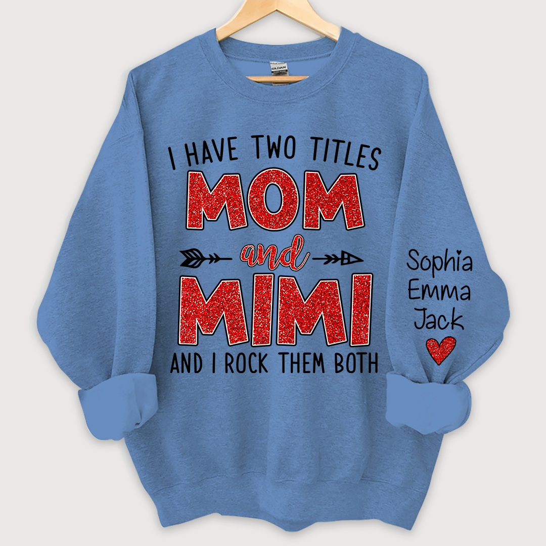 Glitter I Have Two Titles Mom And Mimi Christmas Gifts Sweatshirt