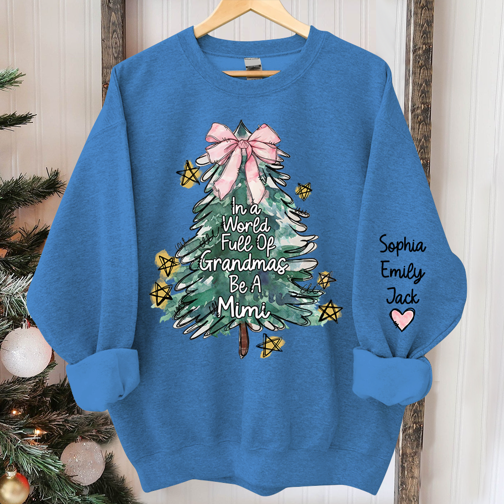 In A World Full Of Grandmas Be A Mimi And Grandkids Merry Christmas Sweatshirt