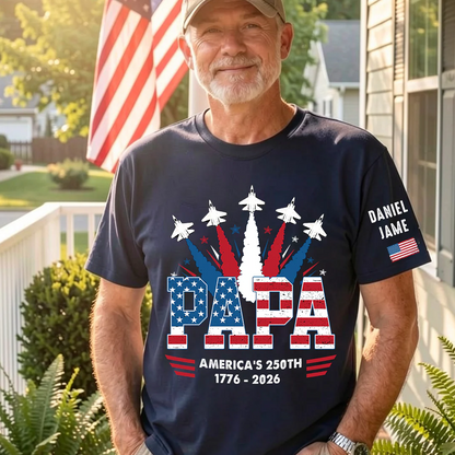 Papa Grandpa Dad America Flag Custom, 250th Anniversary USA Patriotic Fighter Jet Gift T- Shirt