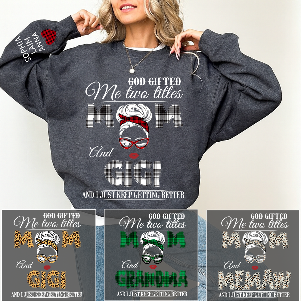 Personalized Mom & Grandma Sweatshirt – “God Gifted Me Two Titles” Custom Family Design, Perfect Christmas Gift for Her