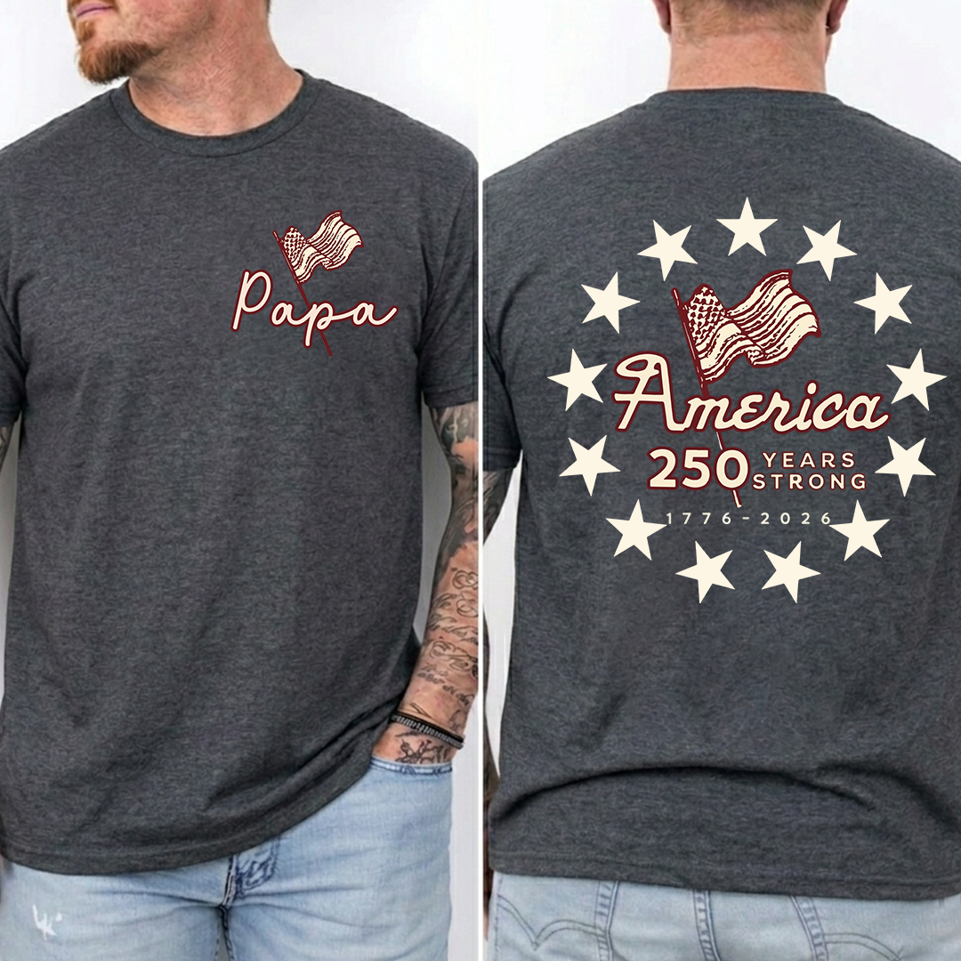 Personalized Papa America 250 Years Strong Shirt, Patriotic American Flag Shirt, 1776 2026 USA Celebration, Fathers Day Gift for Papa Grandpa Dad, Independence Day Shirt
