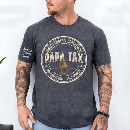 Personalized Papa Tax Shirt Custom Kids Names Sleeve, Funny Grandpa Dad Tax Department Shirt, Gift For Father's Day Birthday