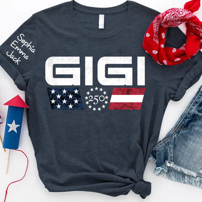 Personalized Grandma Gigi Mimi Nana Shirt Custom Kids Names Sleeve, U.S. 250th Anniversary Patriotic Flag 4th of July Family, Gift For Mother's Day Birthday