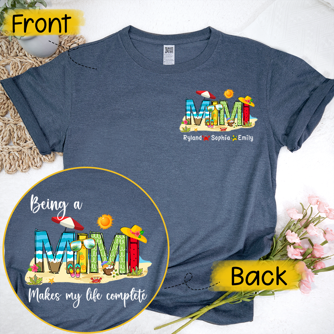 Personalized Being A Mimi Makes My Life Complete And Grandkids Summer T-Shirt