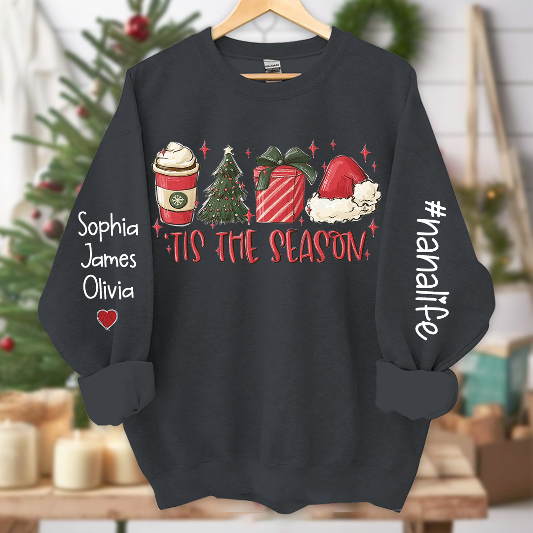 Tis The Season Nanalife With Grandkids Names Sweatshirt