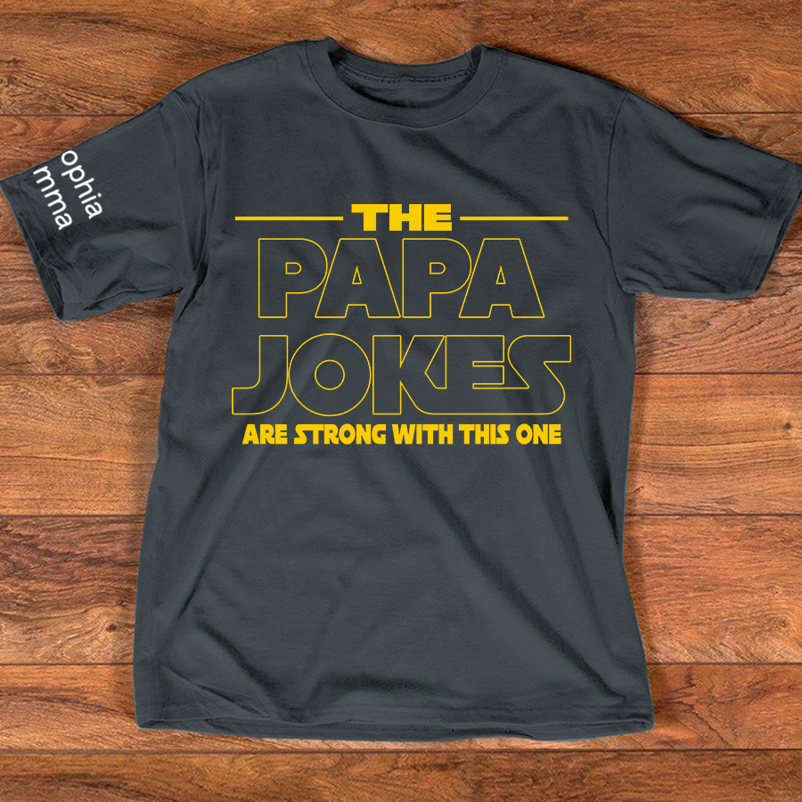 The Papa Jokes Are Strong with This One Personalized Dad Shirt - Custom Gift with Kids' Names, Perfect for Father's Day, Family Gift for Fathers Day Birthday