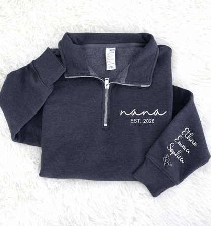 Custom Nana Sweatshirt, Personalized Nana EST Embroidered Quarter Zip Sweater