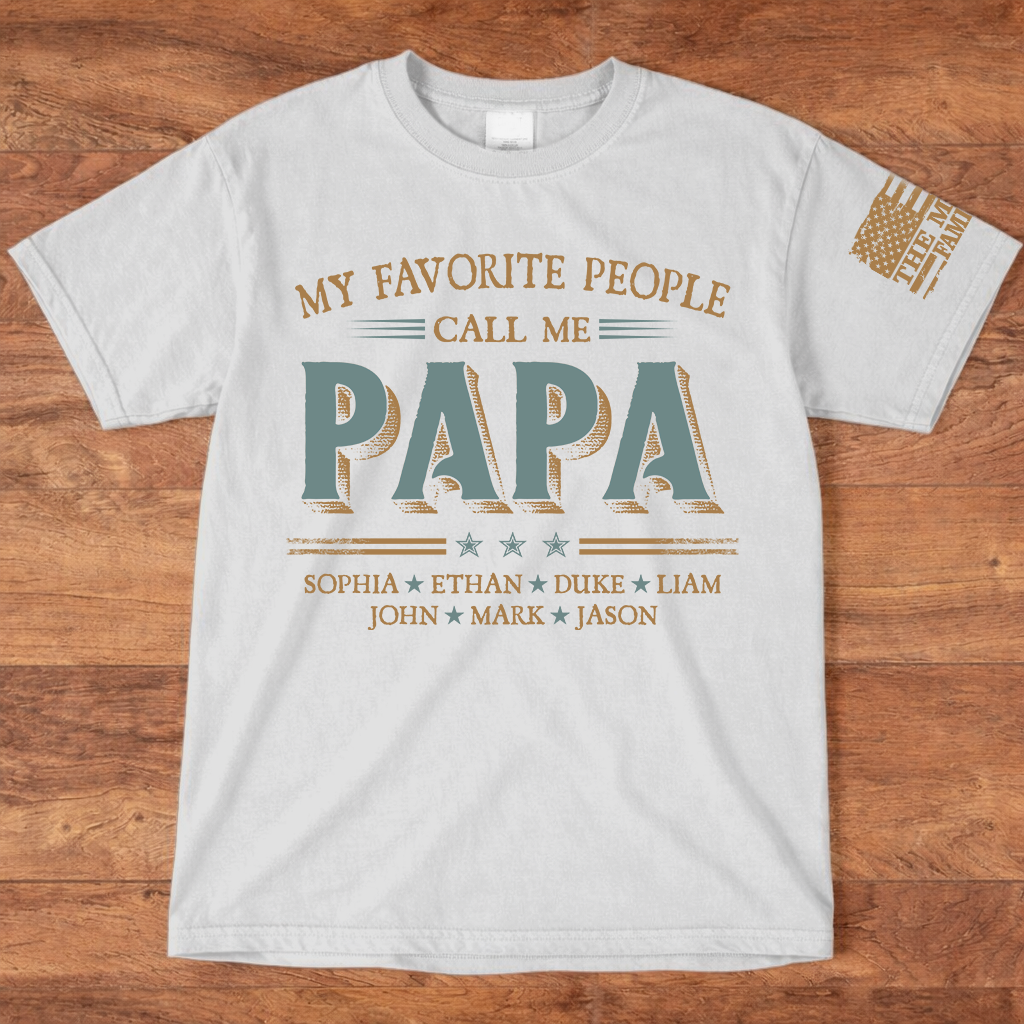 Personalized Papa Shirt with Kids Names, My Favorite People Call Me Papa T-Shirt Gift for Dad
