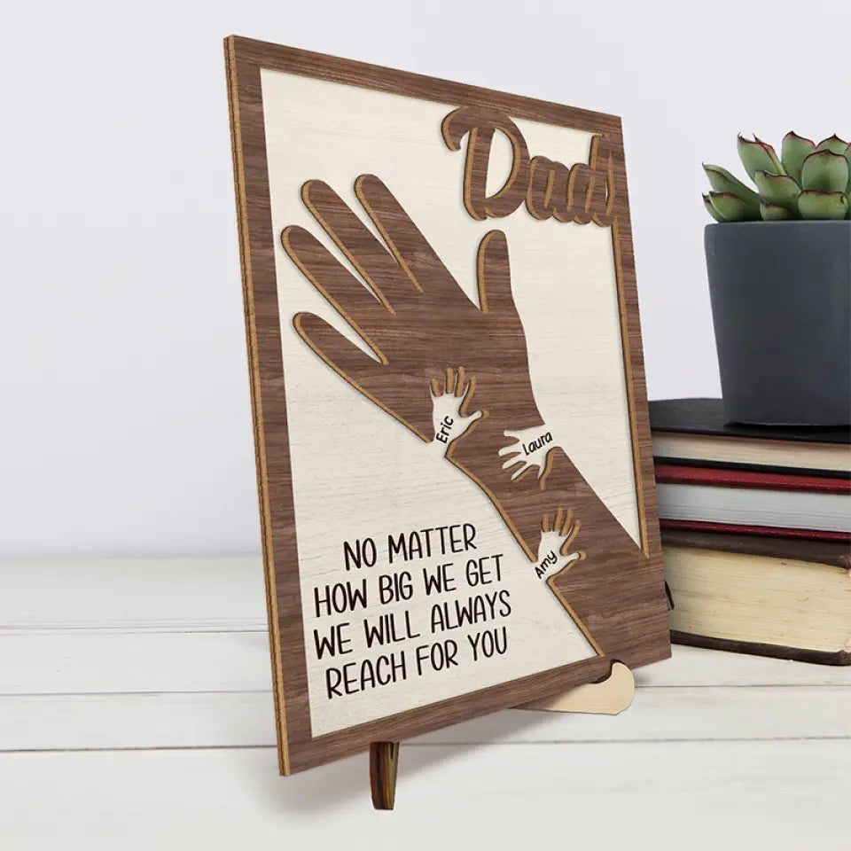 Father's Day, Gift For Dad, Grandpa, We Hold Our Hands Together And Forever, Custom 2-Layered Wooden Plaque With Stand