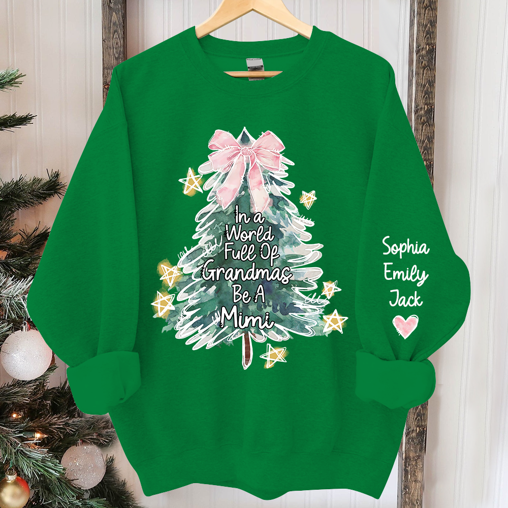 In A World Full Of Grandmas Be A Mimi And Grandkids Merry Christmas Sweatshirt