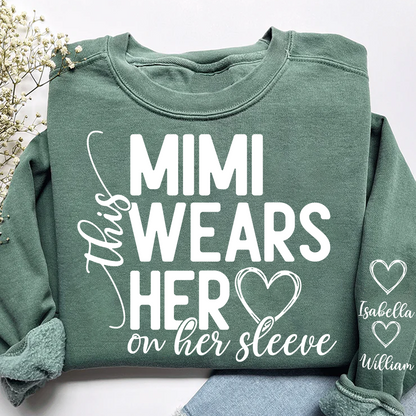 This Mimi Wears Her Heart On Her Sleeve Shirt with Grandkids’ Names, Custom Gift for Grandma Sweatshirt