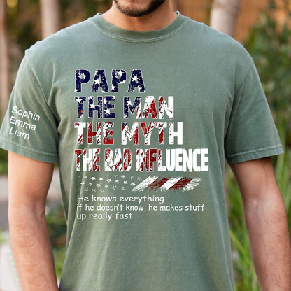 Personalized Papa The Man The Myth The Bad Influence Shirt, Custom Nickname Patriotic USA Flag Tee for Dad Grandpa Poppy, 4th of July Family Shirt Gift