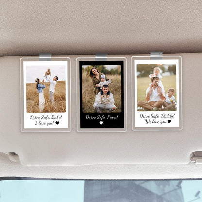 Custom Fathers Day Gift For Dad Photo Car Visor Clip, Drive Safe Daddy, Husband Gift Drive Safe Sun Visor Clip