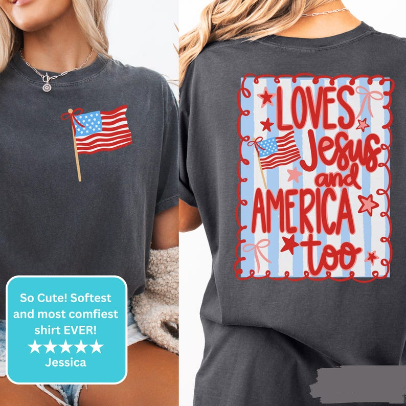 Loves Jesus and America Too Shirt for Women, Patriotic Christian USA Flag Graphic Tee, Faith Based Fourth of July Independence Day Apparel