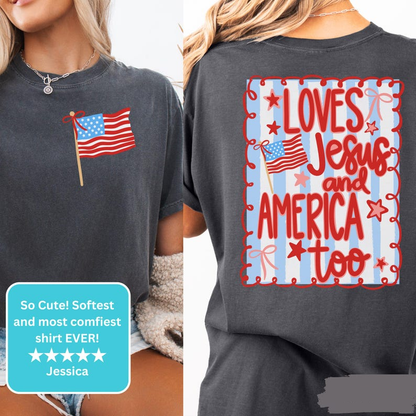 Loves Jesus and America Too Shirt for Women, Patriotic Christian USA Flag Graphic Tee, Faith Based Fourth of July Independence Day Apparel