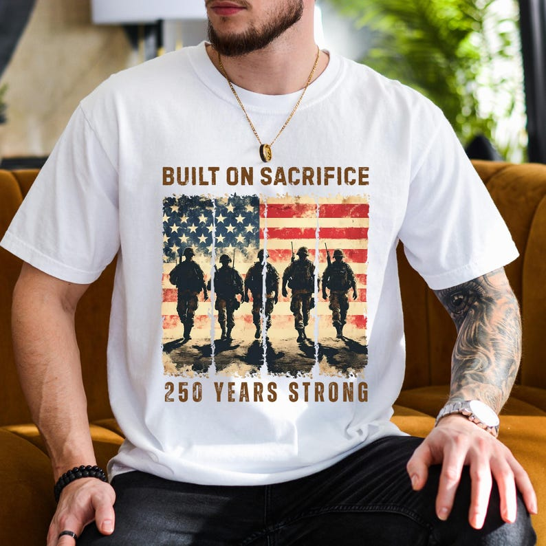 Comfort Colors America 250th Anniversary Shirt, Built on Sacrifice Graphic Tee, Patriotic Independence Day Gift for Men and Women