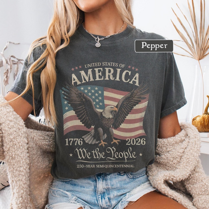 Comfort Colors We The People 1776 2026 Shirt, U.S. 250th Anniversary Eagle Flag Sweatshirt, Patriotic America Semiquincentennial Independence Day Gift