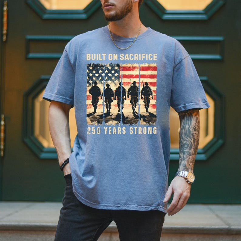 Comfort Colors America 250th Anniversary Shirt, Built on Sacrifice Graphic Tee, Patriotic Independence Day Gift for Men and Women