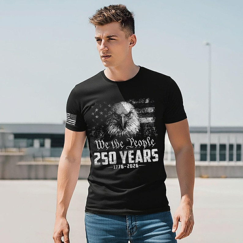 We The People 250 Years Shirt, Patriotic Eagle USA Flag Graphic Tee, America 1776 2026 Independence Day Apparel
