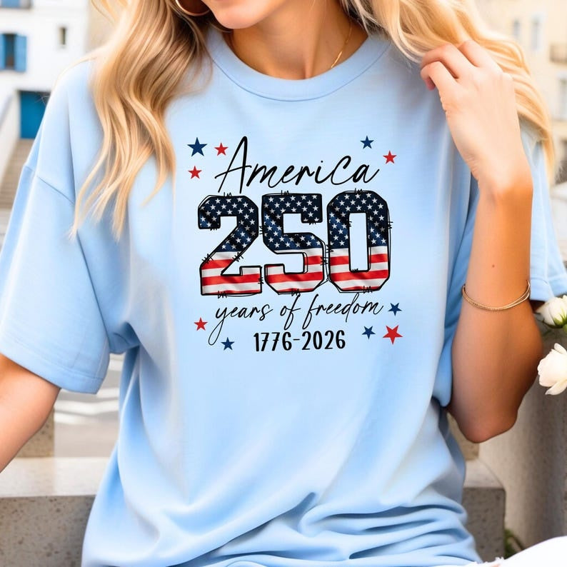 America 250 Years of Freedom Shirt, Patriotic USA 1776 2026 Graphic Tee, U.S. 250th Anniversary Independence Day Apparel for Women