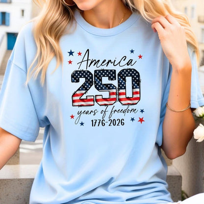 America 250 Years of Freedom Shirt, Patriotic USA 1776 2026 Graphic Tee, U.S. 250th Anniversary Independence Day Apparel for Women