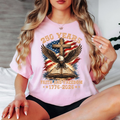 Faith and Freedom 250 Years Shirt for Women, Patriotic Christian USA Flag Eagle Graphic Tee, America 1776 2026 Independence Day Apparel